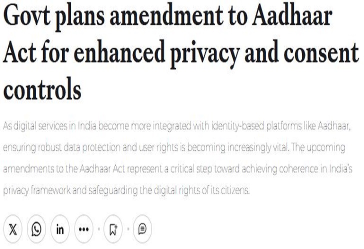 Govt plans amendment to Aadhaar Act for enhanced privacy and consent ...