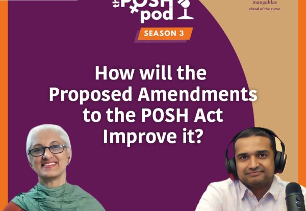 Posh Pod: How will the proposed amendments to the POSH Act improve it?