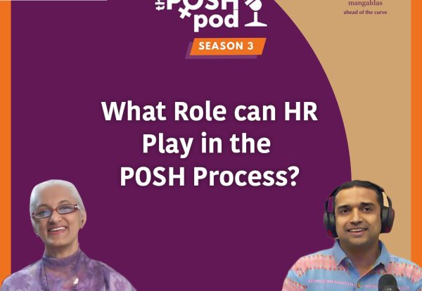 What Role can HR Play in the POSH Process?
